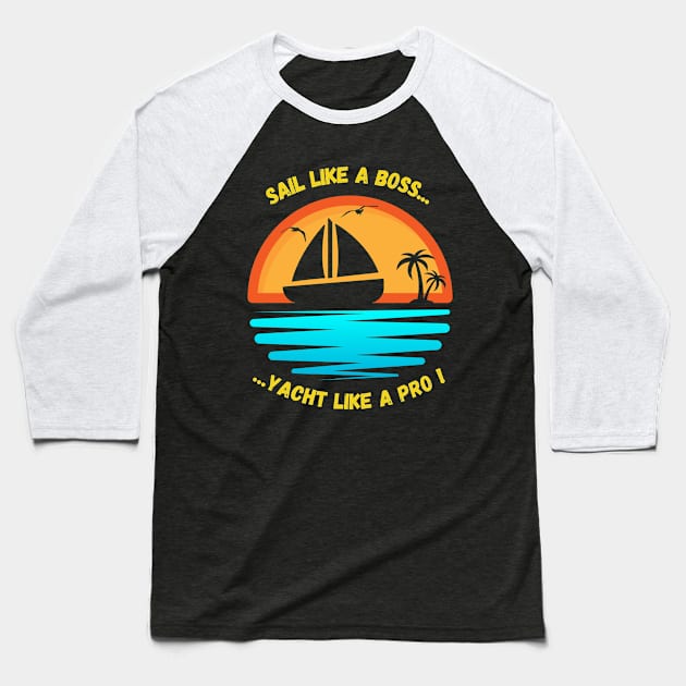 Vacation chillin on a boat Baseball T-Shirt by Skandynavia Cora